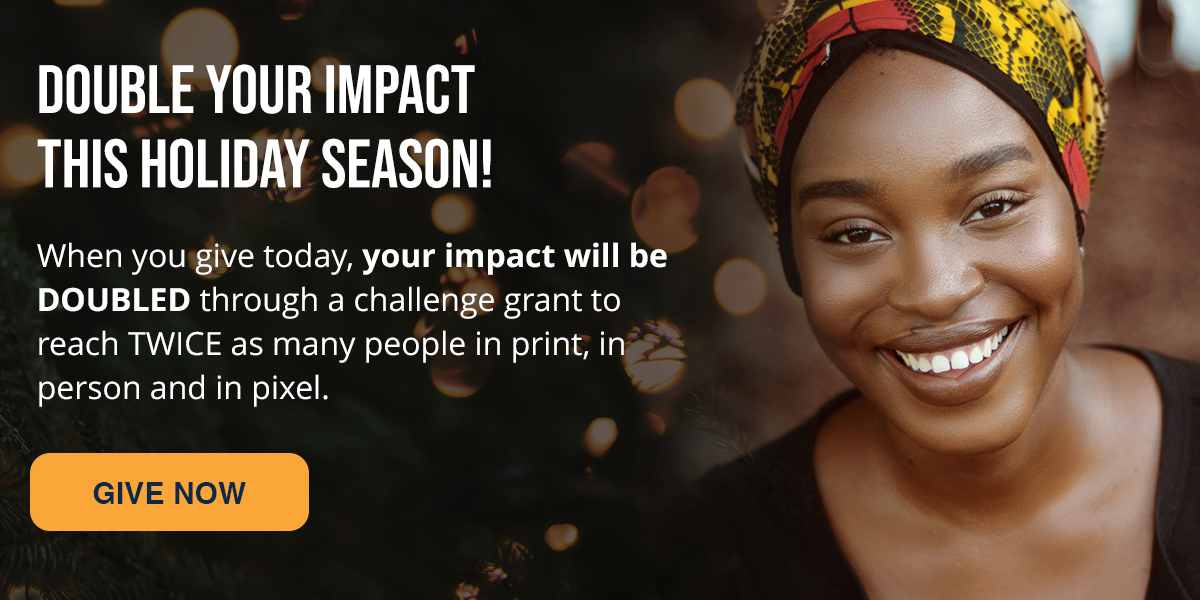 DOUBLE YOUR IMPACT THIS HOLIDAY SEASON